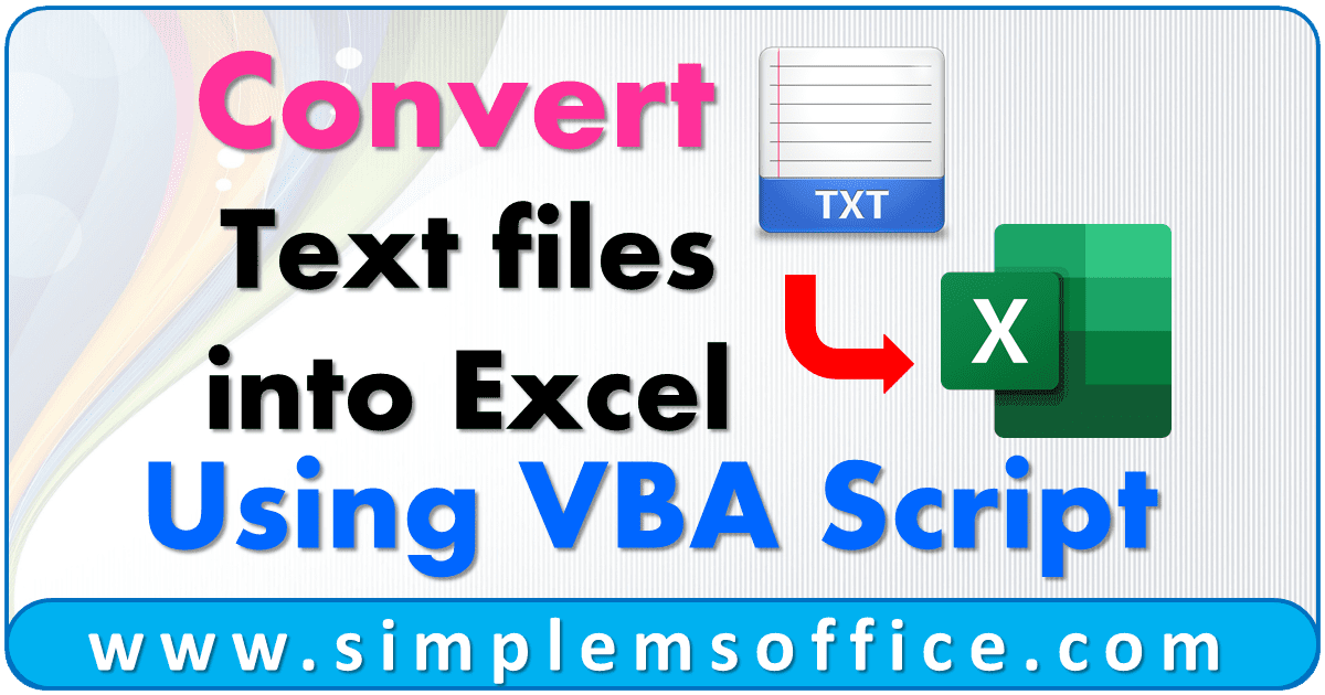 convert-text-files-into-excel-using-vb-simplemsoffice