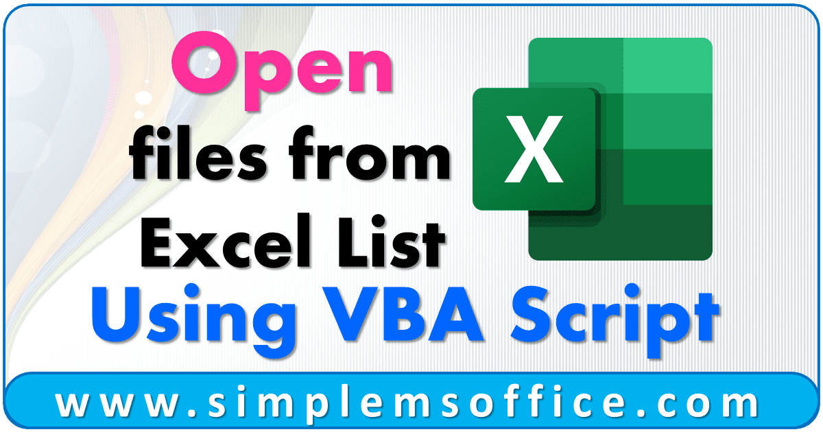 open-files-from-excel-list-using-vba-simplemsoffice