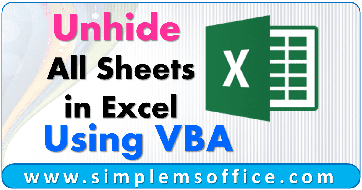 unhide-all-sheets-in-excel-using-vba-simplemsoffice