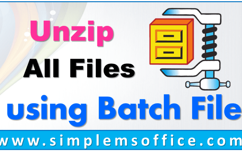 unzip-files-using-batch-file-simplemsoffice